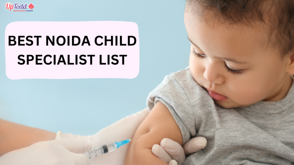 CHILD SPECIALISTS IN NOIDA