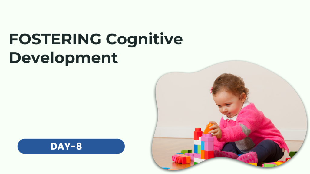 FOSTERING COGNITIVE DEVELOPMENT