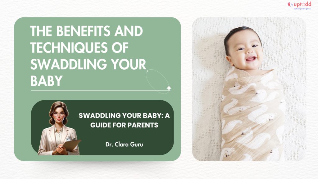 Swaddling Benefits for baby Swaddling your baby